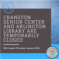 The Cranston Senior Center and Arlington Library are Temporarily Closed