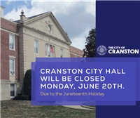 Cranston City Hall will be Closed on Monday, June 20th