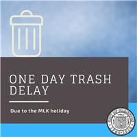 One Day Trash Delay Week of 1/16